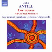 John Antill: Corroboree; An Outback Overture von James Judd