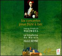 Haendel: Six Concertos pour flûte à bec von Hugo Reyne