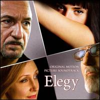 Elegy [Original Motion Picture Soundtrack] von Various Artists