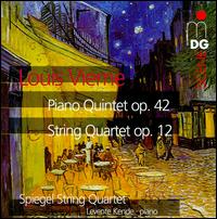 Vierne: Piano Quintet; String Quartet von Spiegel String Quartet