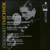 Sibelius, Khachaturian: Violin Concerto; Sarasate: Carmen Fantasy von Gerhardt Taschner