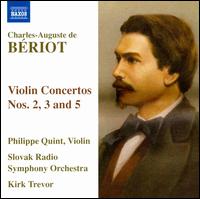 Charles-Auguste de Bériot: Violin Concertos Nos. 2, 3 and 5 von Philippe Quint