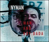 Michael Nyman: Man and Boy: Dada von Michael Nyman