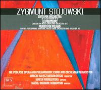 Zygmunt Stojowksi: Suite for Orchestra; Le Printemps; Prayer for Poland von Marcin Naleçz-Niesiolowski