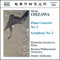 Hisato Ohzawa: Piano Concerto No. 2; Symphony No. 2 von Ekaterina Saranceva