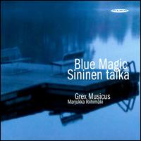 Blue Magic / Sininen Taika von Grex Musicus