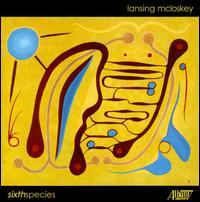 Lansing McLoskey: Sixth Species von Various Artists