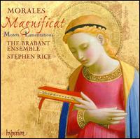 Morales: Magnificat; Motets; Lamentations von Brabant Ensemble