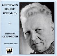 Hermann Abendroth Conducts Beethoven, Brahms & Schumann von Hermann Abendroth