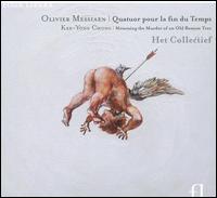 Messiaen: Quatuor pour la fin du Temps; Kee-Yong Chong: Mourning the Murder of an Old Banyan Tree von Het Collectief