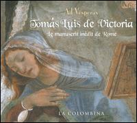 Tomás Luis de Victoria: Ad Vesperas von La Colombina