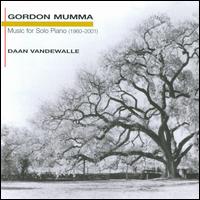 Gordon Mumma: Music for Solo Piano von Daan Vandewalle