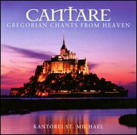 Cantare - Gregorian Chants from Heaven von Kantorei St. Michael