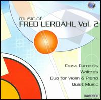 Music of Fred Lerdahl, Vol. 2 von Various Artists