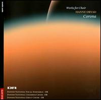 Corona: Works for Choir by Hanne Ørvad von Various Artists