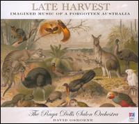 Late Harvest: Imagined Music of a Forgotten Australia von The Raga Dolls Salon Orchestra