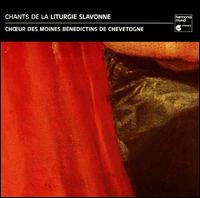 Chants de la Liturgie Slavonne von Benedictine Monks of Chevetogn