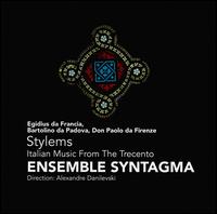 Stylems: Italian Music From The Trecento von Ensemble Syntagma