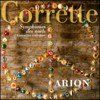 Corrette: Symphonies des noëls; Concertos comiques von Arion