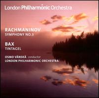 Rachmaninov: Symphony No. 3; Bax: Tintagel von Osmo Vänskä