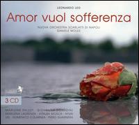 Leonardo Leo: Amor vuol sofferenza von Various Artists