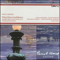 Ernest Krenek: What Price Confidence von Various Artists