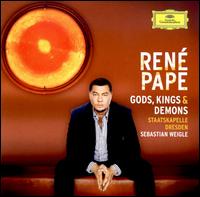 Gods, Kings & Demons von René Pape