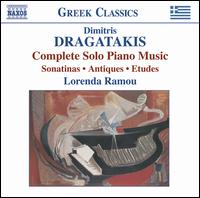 Dimitris Dragataki: Complete Solo Piano Music von Lorenda Ramou