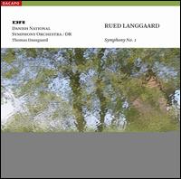 Rued Langgaard: Symphony No. 1 von Thomas Dausgaard