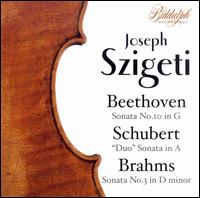 Beethoven, Schubert, Brahms: Violin Sonatas von Joseph Szigeti