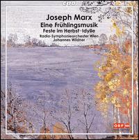 Joseph Marx: Eine Frühlingsmusik von Johannes Wildner