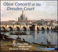 Oboe Concerti at the Dresden Court von Batzdorfer Hofkapelle