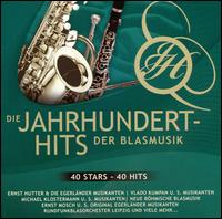 Die Jahrhundert: Hits der Blasmusik von Various Artists