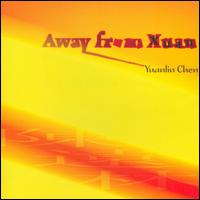 Yuanlin Chen: Away from Xuan von Various Artists