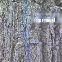 John Fitz Rogers: Once Removed von Various Artists