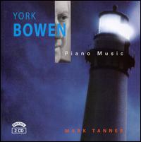 York Bowen: Piano Music von Mark Tanner