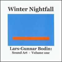 Sound Art, Vol. 1: Winter Nightfall von Lars-Gunnar Bodin