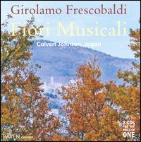 Frescobaldi: Fiori Musicali von Calvert Johnson