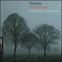 Górecki: Life Journey von Chamber Domaine