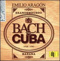 Bach to Cuba von Emilio Aragón