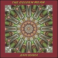 The Golden Mean von Jerry Gerber