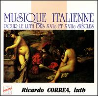 Musique Italienne pour le luth des 16th et 17th Siècles von Ricardo Correa