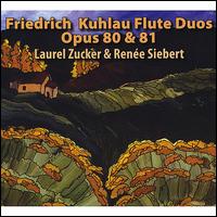 Frederick Kuhlau Flute Duos Opus 80 & 81 von Laurel Zucker