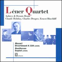 Mozart: Divertiment, K 334; Beethoven: Septet von Léner String Quartet