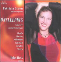 Unsleeping: Songs by Living Composers von Patricia Green