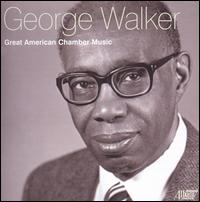 George Walker: Great American Chamber Music von Various Artists