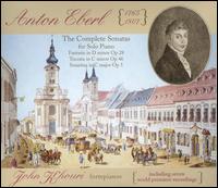 Anton Eberl: The Complete Sonatas for Solo Piano von John Khouri