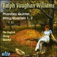 Vaughan Williams: Phantasy Quintet; String Quartets Nos. 1 & 2 von English String Quartet