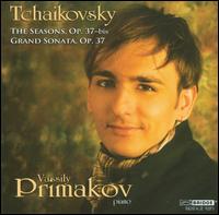 Tchaikovsky: The Seasons; Grand Sonata von Vassily Primakov