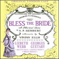 Bless the Bride [Original London Cast] von Lizbeth Webb